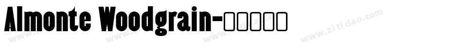 Almonte Woodgrain字体转换